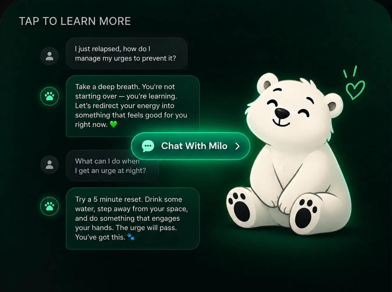 Meet Milo — 24/7 AI support to guide you through urges and tough moments.